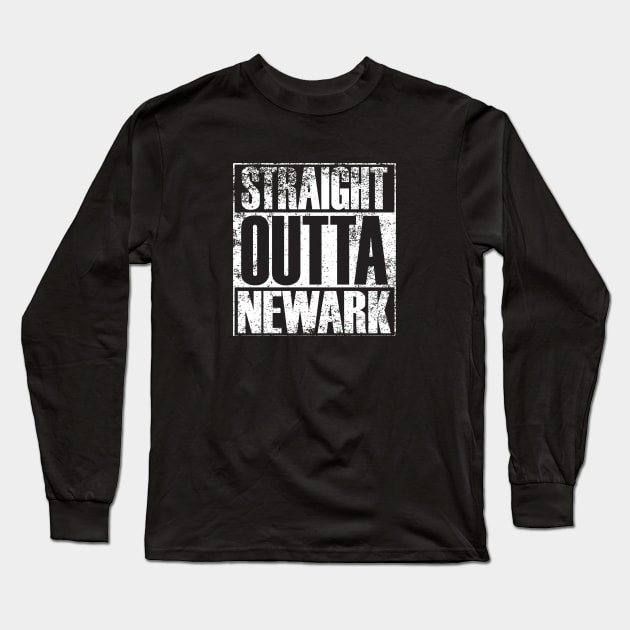 Straight Outta Newark Long Sleeve T-Shirt by DiMaio